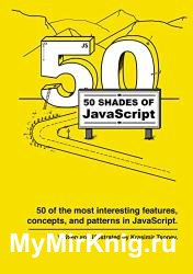 50 shades of jаvascript: 50 of the most interesting features, concepts, and patterns in JavaScript