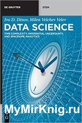 Data Science: Time Complexity, Inferential Uncertainty, and Spacekime Analytics