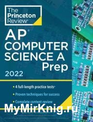 Princeton Review AP Computer Science A Prep, 2022: 4 Practice Tests + Complete Content Review + Strategies & Techniques