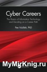 Cyber Careers: The Basics of Information Technology and Deciding on a Career Path