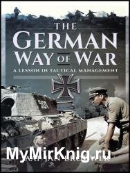 The German Way of War A Lesson in Tactical Management