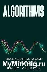 Algorithms: Design Algorithms to Solve Common Problems