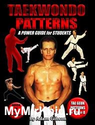 Taekwondo Patterns: A Power Guide for Students: Learn Taekwondo Forms Faster!! Be Ready for your Next Belt Test!!