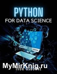 Python Data Science: The Complete Step-by-Step Python Programming Guide. Learn How to Master Big Data Analysis and Machine Learning (2022 Edition For Beginners)