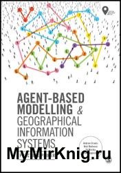 Agent-Based Modelling and Geographical Information Systems: A Practical Primer