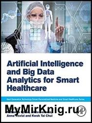 Artificial Intelligence and Big Data Analytics for Smart Healthcare