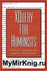 XQuery for Humanists (Coding for Humanists)
