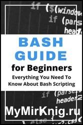 Bash Guide For Beginners: Everything You Need To Know About Bash Scripting