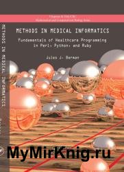 Methods in Medical Informatics: Fundamentals of Healthcare Programming in Perl, Python, and Ruby