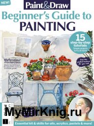 Paint & Draw Beginner's Guide to Painting 1st Edition 2021