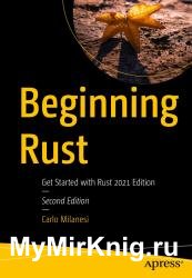 Beginning Rust: Get Started with Rust 2021 Edition, 2nd Edition