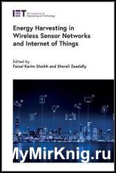 Energy Harvesting in Wireless Sensor Networks and Internet of Things