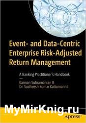 Event- and Data-Centric Enterprise Risk-Adjusted Return Management: A Banking Practitioner’s Handbook