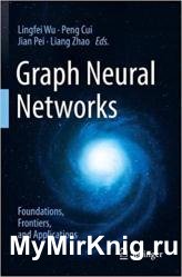 Graph Neural Networks: Foundations, Frontiers, and Applications