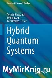 Hybrid Quantum Systems (Quantum Science and Technology)