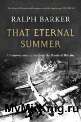 That Eternal Summer: Untold True Stories from the Battle of Britain
