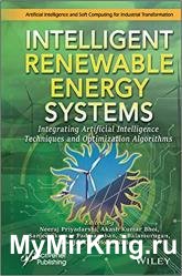 Intelligent Renewable Energy Systems: Integrating Artificial Intelligence Techniques and Optimization Algorithms