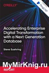 Accelerating Enterprise Digital Transformation with a Next Generation Database