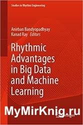 Rhythmic Advantages in Big Data and Machine Learning