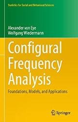 Configural Frequency Analysis: Foundations, Models, and Applications