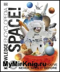 Knowledge Encyclopedia Space!: The Universe as You've Never Seen it Before