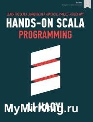 Hands-on Scala Programming: Learn Scala in a Practical, Project-Based Way