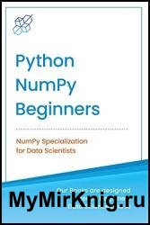 Python NumPy for Beginners: NumPy Specialization for Data Science