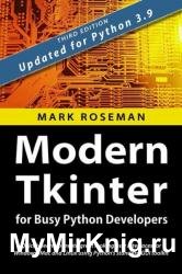 Modern Tkinter for Busy Python Developers, Third Edition