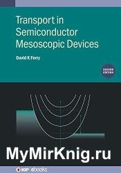 Transport in Semiconductor Mesoscopic Devices (Second Edition)