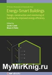 Energy-Smart Buildings: Design, construction and monitoring of buildings for improved energy efficiency