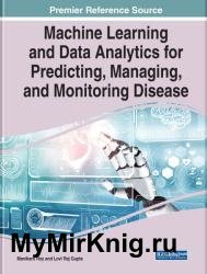 Machine Learning and Data Analytics for Predicting, Managing, and Monitoring Disease