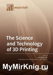 The Science and Technology of 3D Printing