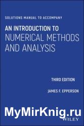 Solutions Manual to accompany An Introduction to Numerical Methods and Analysis, 3rd Edition