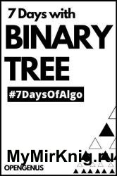 7 days with Binary Tree