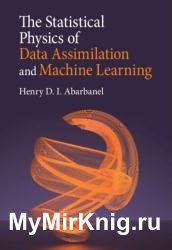 The Statistical Physics of Data Assimilation and Machine Learning