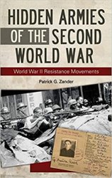Hidden Armies of the Second World War: World War II Resistance Movements