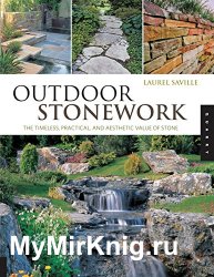Outdoor Stonework: The Timeless, Practical, and Aesthetic Value of Stone