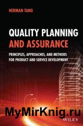 Quality Planning and Assurance: Principles, Approaches, and Methods for Product and Service Development