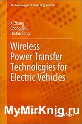 Wireless Power Transfer Technologies for Electric Vehicles