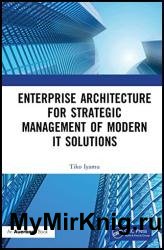 Enterprise Architecture for Strategic Management of Modern IT Solutions