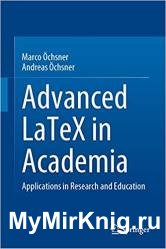 Advanced LaTeX in Academia: Applications in Research and Education