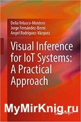 Visual Inference for IoT Systems: A Practical Approach