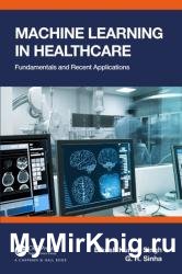 Machine Learning in Healthcare: Fundamentals and Recent Applications