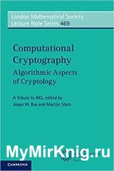 Computational Cryptography: Algorithmic Aspects of Cryptology