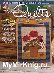 Primitive Quilts and Projects - Spring 2022