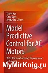 Model Predictive Control for AC Motors: Robustness and Accuracy Improvement Techniques