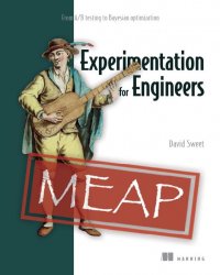 Experimentation for Engineers: From A/B Testing to Bayesian Optimization (MEAP)