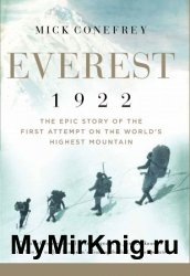 Everest 1922: The Epic Story of the First Attempt on the World's Highest Mountain