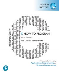 C How to Program: With Case Studies in Applications and Systems Programming, 9th Edition, Global Edition