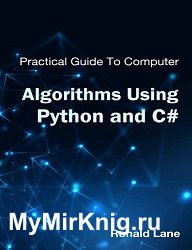 Practical Guide To Computer Algorithms Using Python and C#